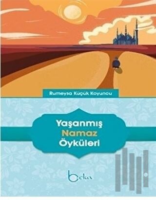 Yaşanmış Namaz Öyküleri