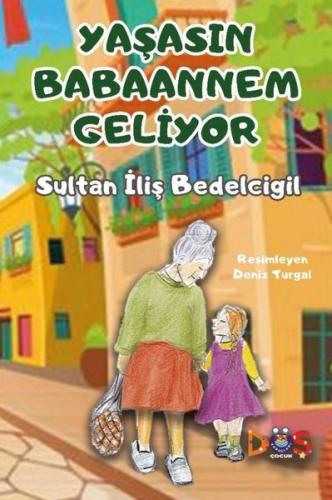 Yaşasın Babaannem Geliyor | Kitap Ambarı