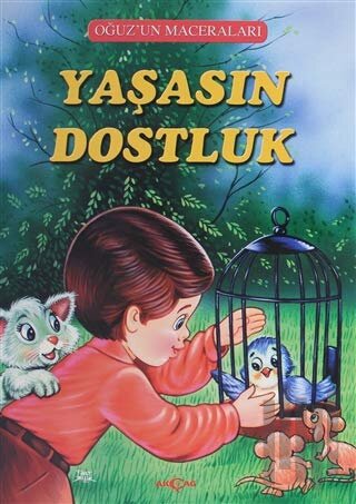 Yaşasın Dostluk - Oğuz'un Maceraları