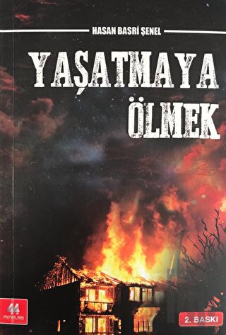 Yaşatmaya Ölmek