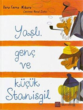 Yaşlı, Genç ve Küçük Stanisgil (Ciltli)