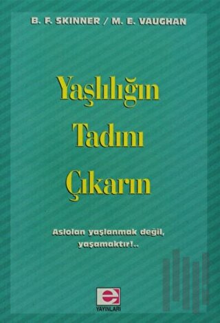 Yaşlılığın Tadını Çıkarın