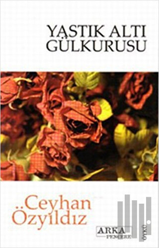 Yastık Altı Gülkurusu