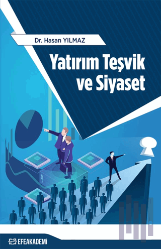 Yatırım Teşvik ve Siyaset | Kitap Ambarı