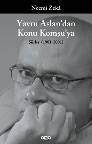 Yavru Aslan’dan Konu Komşu’ya Şiirler (1981-2001)