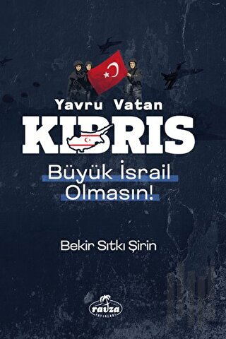 Yavru Vatan Kıbrıs Büyük İsrail Olmasın!