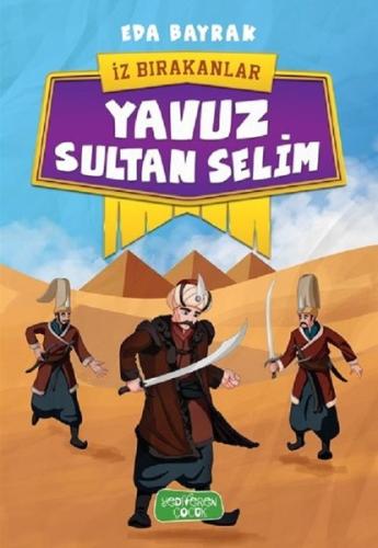 Yavuz Sultan Selim-İz Bırakanlar