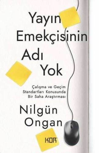 Yayın Emekçisinin Adı Yok - Çalışma ve Geçim Standartları Konusunda Bi