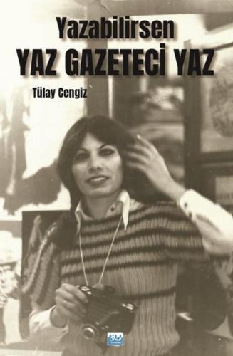 Yazabilirsen Yaz Gazeteci Yaz | Kitap Ambarı