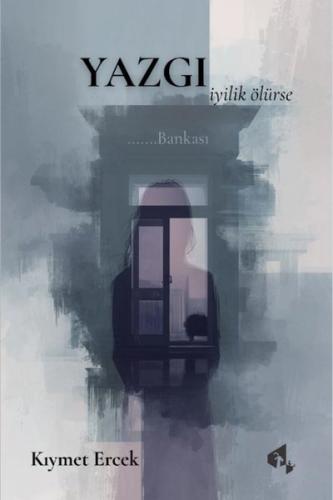 Yazgı - İyilik Ölürse