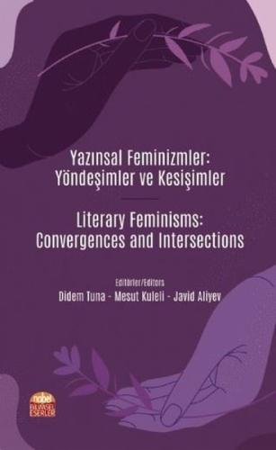 Yazınsal Feminizmler: Yöndeşimler ve Kesişimler