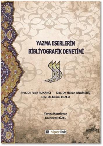 Yazma Eserlerin Bibliyografik Denetimi | Kitap Ambarı