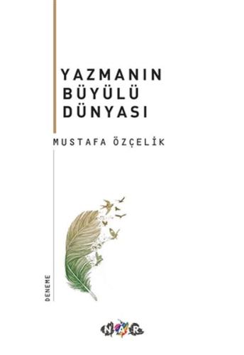 Yazmanın Büyülü Dünyası | Kitap Ambarı