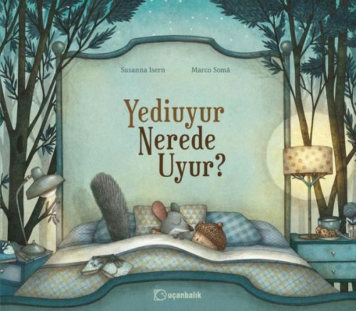 Yediuyur Nerede Uyur? (Ciltli) | Kitap Ambarı