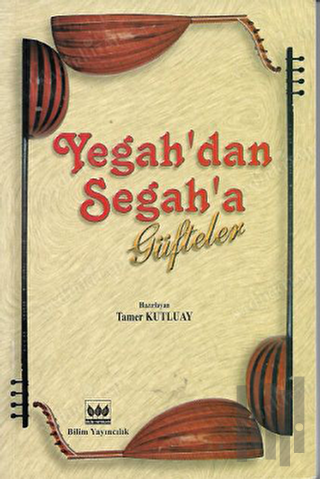 Yegah'dan Segah'a Güfteler | Kitap Ambarı