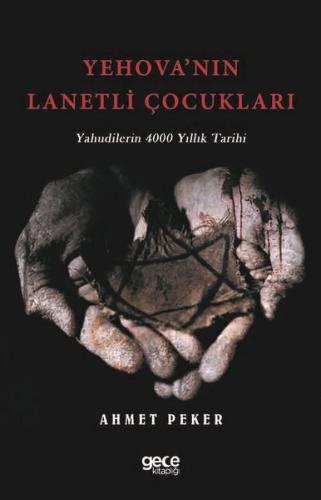 Yehova'nın Lanetli Çocukları - Yahudilerin 4000 Yıllık Tarihi