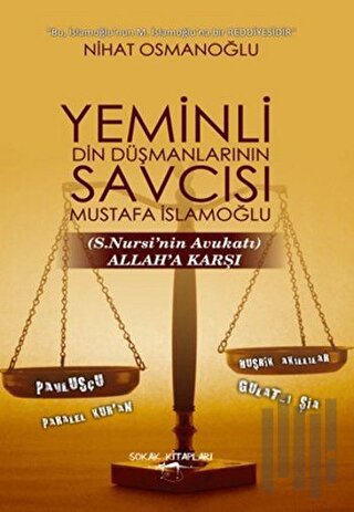 Yeminli Din Düşmanlarının Savcısı Mustafa İslamoğlu