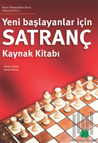 Yeni Başlayanlar İçin Satranç Kaynak Kitabı