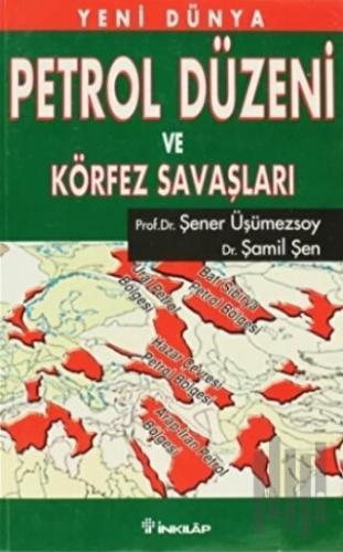 Yeni Dünya Petrol Düzeni ve Körfez Savaşları
