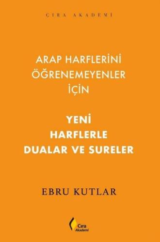 Yeni Harflerle Dualar ve Sureler - Arap Harflerini Öğrenemeyenler İçin
