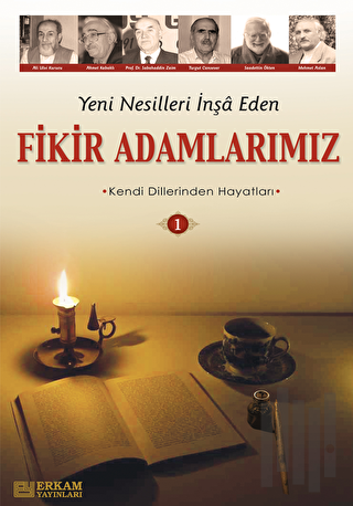 Yeni Nesilleri İnşa Eden Fikir Adamlarımız - 1 | Kitap Ambarı