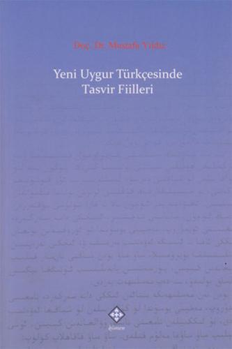 Yeni Uygur Türkçesinde Tasvir Fiilleri