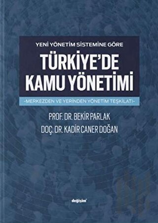 Yeni Yönetim Sistemine Göre Türkiye'de Kamu Yönetimi