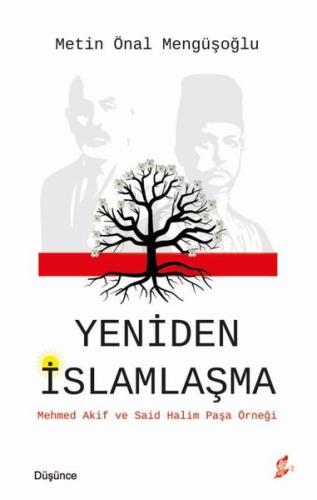 Yeniden İslamlaşma - Mehmet Akif ve Said Halim Paşa Örneği