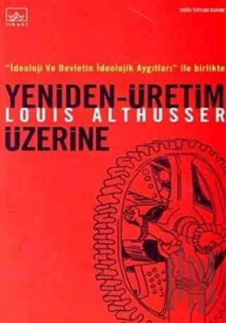Yeniden - Üretim Üzerine | Kitap Ambarı