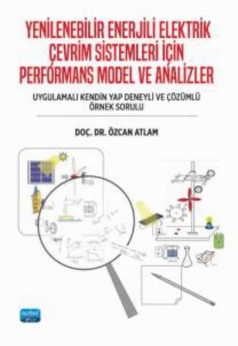 Yenilebilir Enerjili Elektrik Çevrim Sistemleri İçin Performans Model ve Analizler