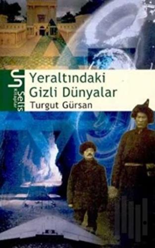 Yeraltındaki Gizli Dünyalar