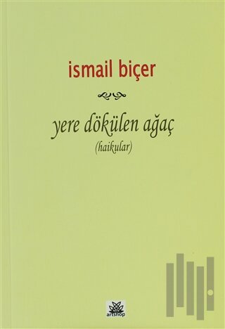 Yere Dökülen Ağaç (Haikular) | Kitap Ambarı