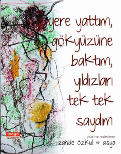 Yere Yattım, Gökyüzüne Baktım, Yıldızları Tek Tek Saydım | Kitap Ambar