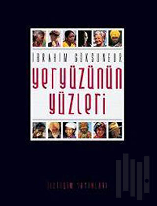Yeryüzünün Yüzleri (Ciltli)