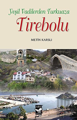 Yeşil Vadilerden Turkuaza Tirebolu