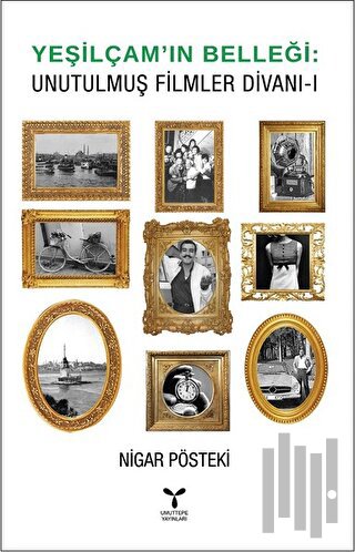 Yeşilçam’ın Belleği - Unutulmuş Filmler Divanı - 1