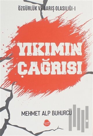 Yıkımın Çağrısı - Özgürlük ve Barış Olasılığı 1