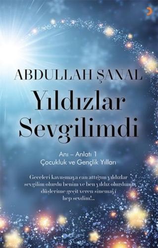 Yıldızlar Sevgilimdi - Anı - Anlatı 1 | Kitap Ambarı