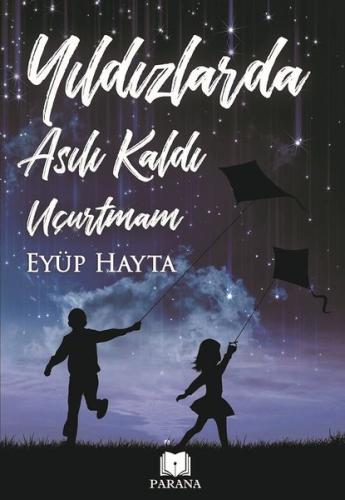 Yıldızlarda Asılı Kaldı Uçurtmam