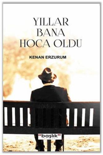 Yıllar Bana Hoca Oldu | Kitap Ambarı
