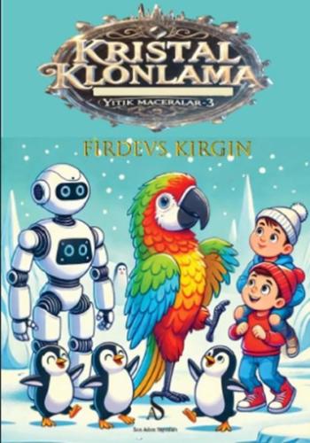 Yitik Maceralar 3 - Kristal Klonlama