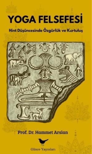 Yoga Felsefesi - Hint Düşüncesinde Özgürlük ve Kurtuluş | Kitap Ambarı