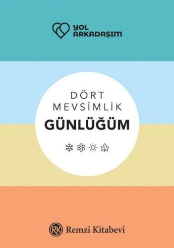 Yol Arkadaşım - Dört Mevsimlik Günlüğüm (Ciltli)