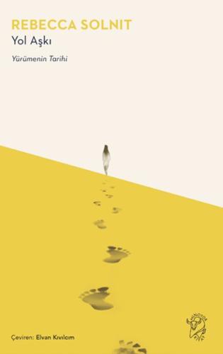 Yol Aşkı - Yürümenin Tarihi