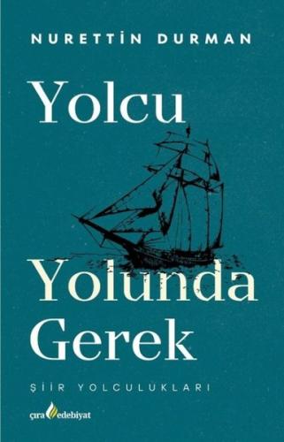 Yolcu Yolunda Gerek-Şiir Yolculukları
