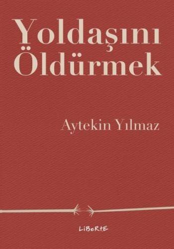 Yoldaşını Öldürmek