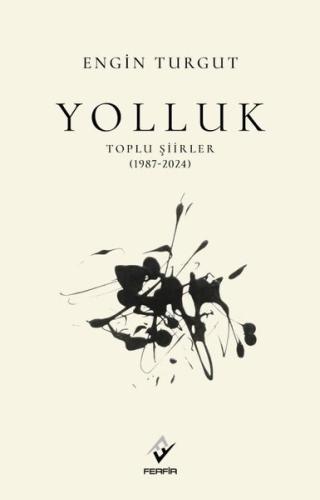 Yolluk: Toplu Şiirler (1987 - 2024)