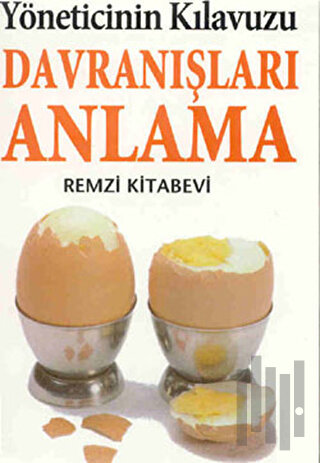 Yöneticinin Kılavuzu - Davranışları Anlama