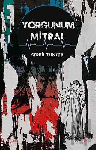 Yorgunum Mitral | Kitap Ambarı