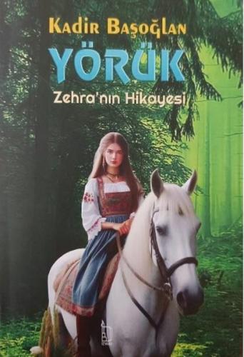 Yörük Zehra'nın Hikayesi | Kitap Ambarı